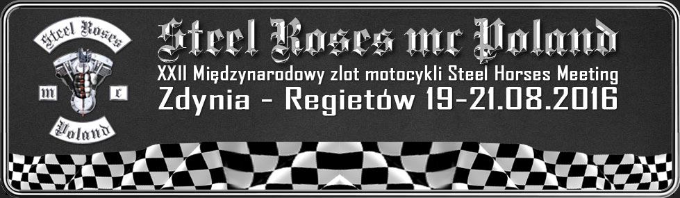 XXII Międzynarodowy Zlot Motocykli Steel Horses Meeting Zdynia – Regietów 2016 – STEEL ROSES MC POLAND